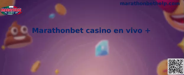 Marathonbet casino en vivo +