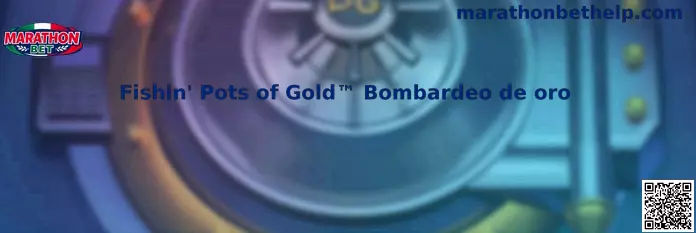 Fishin' Pots of Gold™ Bombardeo de oro Hero