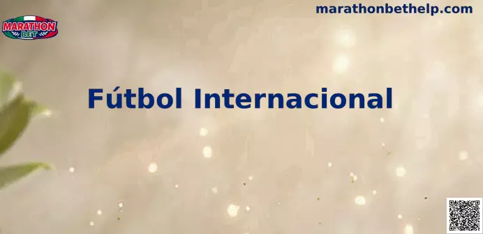 Fútbol Internacional análisis global